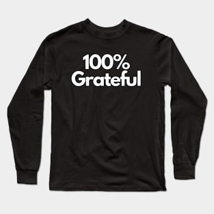 100% Grateful Long Sleeve T-Shirt